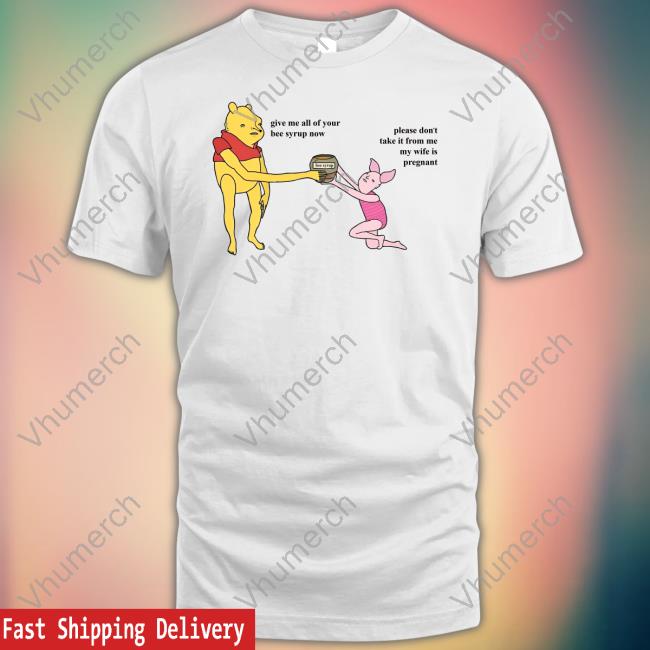 Chris Simpsons Artist Give Me All Of Your Bee Syrup Now Please Don't Take It From Me My Wife Is Pregnant Tank Top