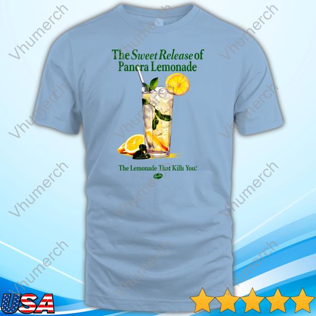 Pandershirts Store The Sweet Release Of Panera Lemonade The Lemonade That Kills You Sweatshirt Pandershirts Store The Sweet Release Of Panera Lemonade The Lemonade That Kills You New Shirt