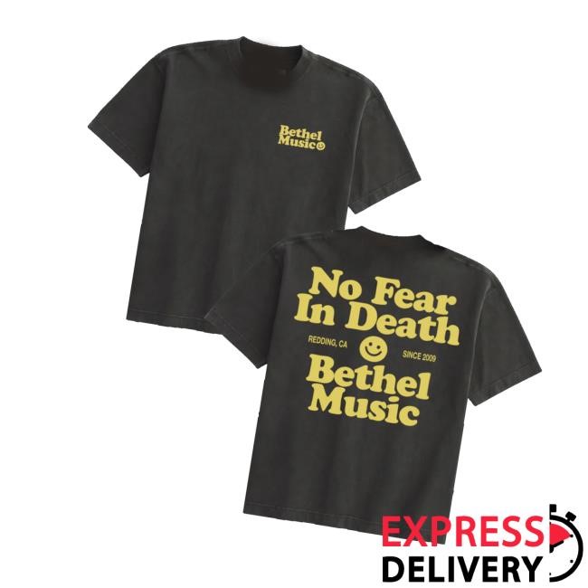 Bethel Music Merch Store Shop No Fear In Death Shirt