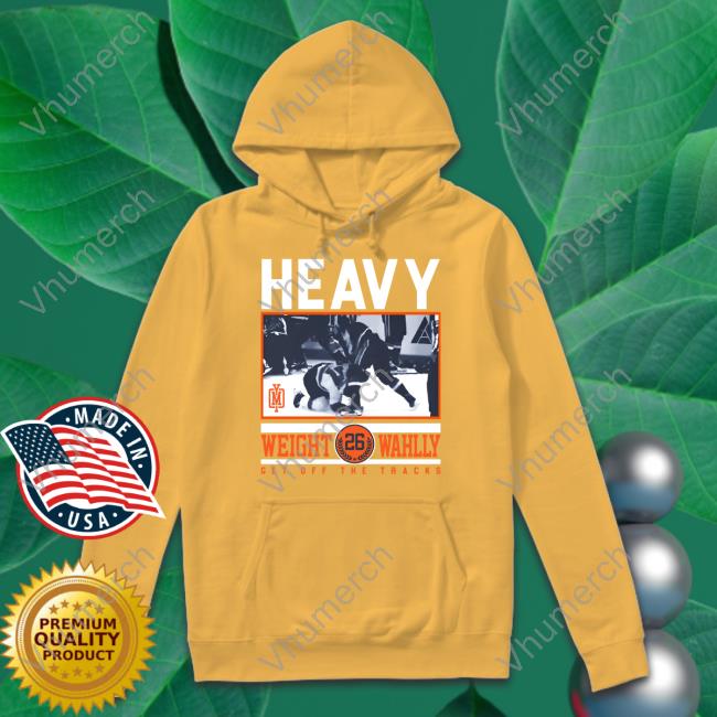 Heavy Weight Wahlly Get Off The Tracks T Shirts