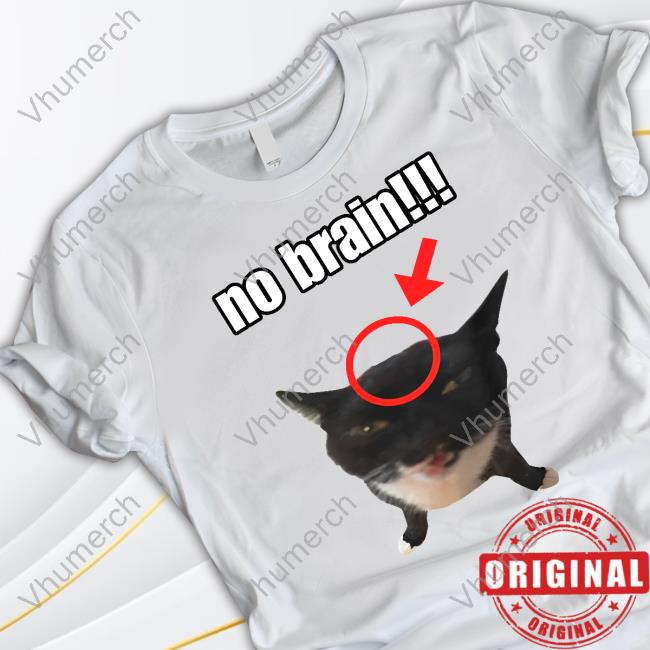 No Brain Cat New Shirt