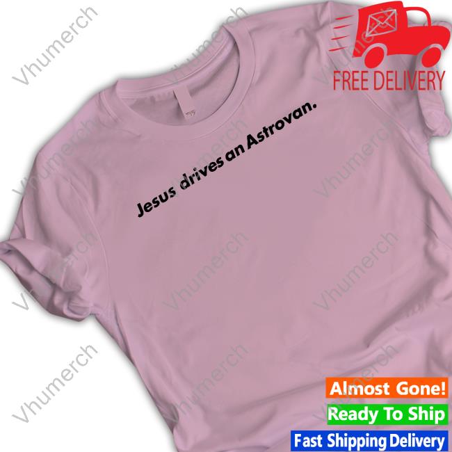 Jesus Drives An Astrovan Long Sleeve Mt Joy Shop Jesus Drives An Astrovan Hoodie