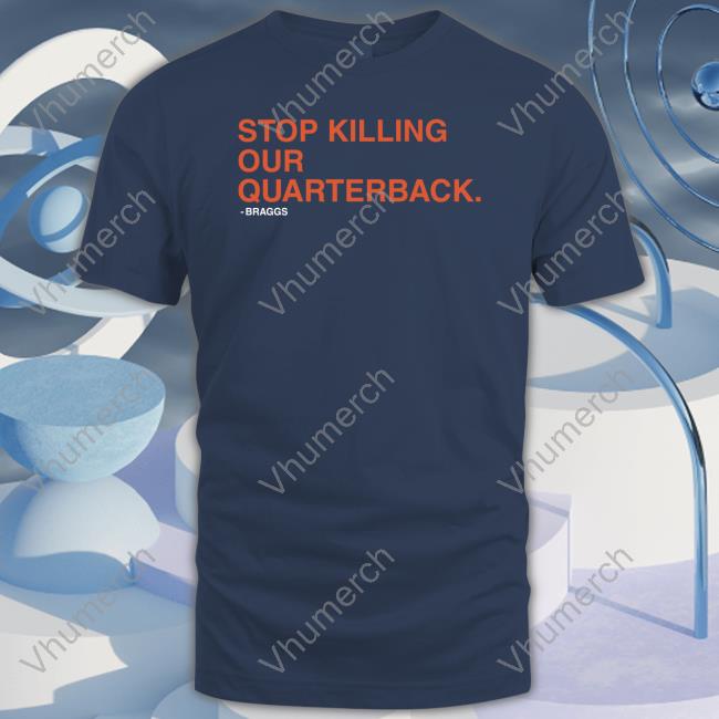 Obvious Shirts Stop Killing Our Quarterback Shirt