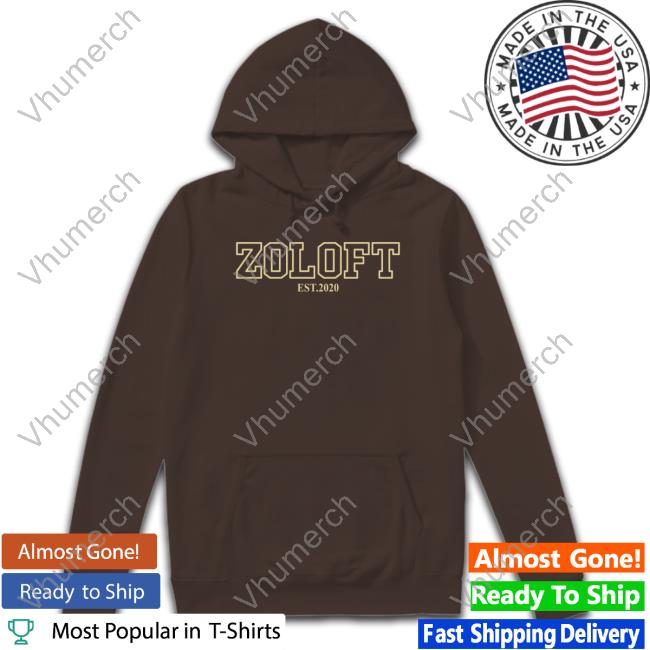 Zoloft Est.2020 Hoodie