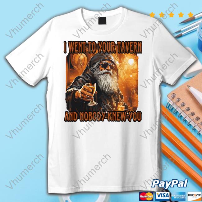 I Went To Your Tavern And Nobody Knew You Long Sleeved T-Shirt