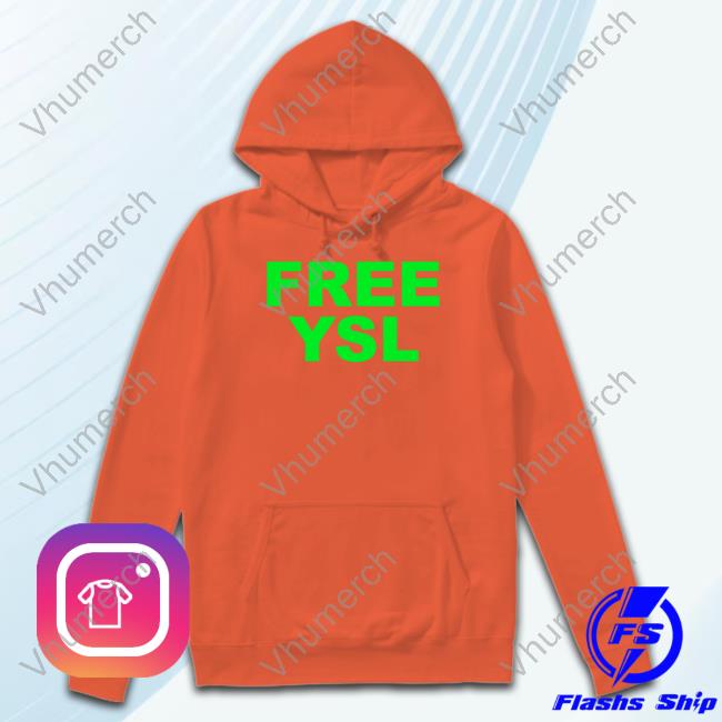 Official Free Ysl Hoodie Free Ysl T Shirt
