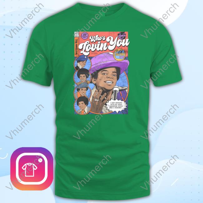Jjaskowiakart Who's Loving You '69 Shirt
