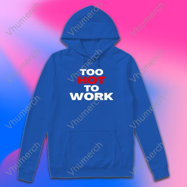 Uo Too Hot To Work T Shirts Christinaloel