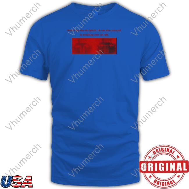 Lowinterestclothing I Knew A Guy Who Was Dyslexic He Was Also Cross Eyed Sweatshirt